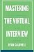 Mastering the Virtual Inter...