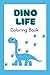 Dino Life Coloring Book