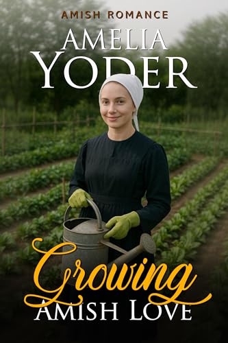 Growing Amish Love (Kindle Edition)