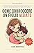 COME CORREGGERE UN FIGLIO VIZIATO by Clara Brightfield