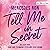 Tell Me in Secret (German E...