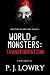 World Of Monsters by P. J. Lowry