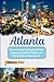 Atlanta Travel Guide 2025: ...