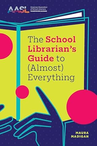 The School Librarian's Guide to (Almost) Everything