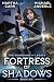 Fortress of Shadows by Martha Carr Fortress of Shadows by Martha Carr