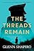 The Threads Remain: War dem...