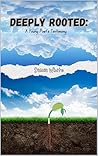 Deeply Rooted: A ...