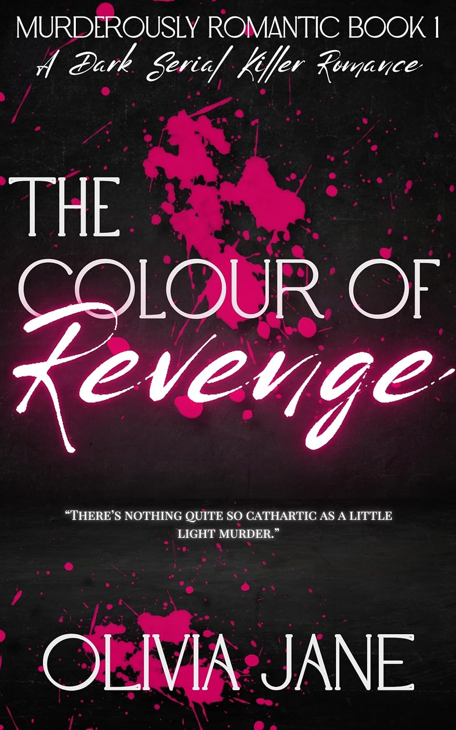 The Colour of Revenge (Murderously Romantic #1)