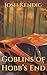 Goblins of Hobb's End by Josh Kendig