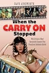 When the Carry On...