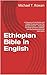 Ethiopian Bible in English  by Michael T. Rowan