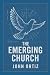 The Emerging Church by John Ortiz