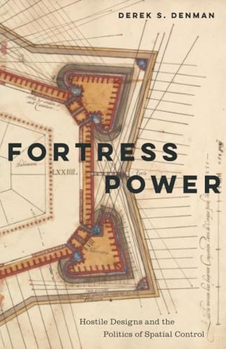 Fortress Power: Hostile Designs and the Politics of Spatial Control (Paperback)