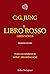 Il libro rosso. Liber novus by C.G. Jung Il libro rosso. Liber novus by C.G. Jung