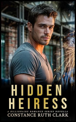Hidden Heiress: A Lady Billionaire (Lady Billionaire Romance Series)