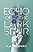 Echo of the Larkspur (The D...