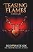 Teasing Flames (Luxe Escape)