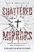 Shattered Mirrors by Julia Angiletta