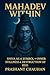 Mahadev Within: Shiva As A ...
