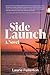 Side Launch by Laurie Fullerton