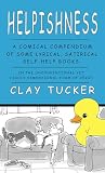 Helpishness by Clay Tucker Helpishness by Clay Tucker