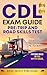CDL Exam Guide: Pre-Trip and Road Skills Test: Step by Step CDL Prep for the Pre-Trip Inspection and Road Skills to Pass with Ease