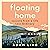 Floating Home: Lessons from a life less ordinary