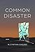 Common Disaster: Poems