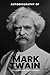 The Autobiography of Mark T...