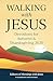 Walking with Jesus: Devotio...