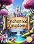 Enchanted Kingdoms: A Journ...