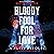 Bloody Fool for Love: A Spi...