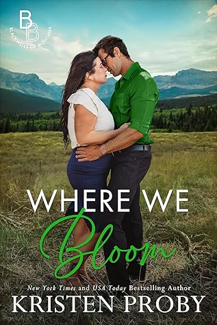 Where We Bloom (The Blackwells of Montana, #3)