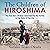 The Children of Hiroshima: The True Story Of How I Searched For My Family In The Ruins Of The City