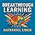 Breakthrough Learning: A Pr...