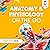 Anatomy and Physiology: On the Go