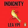 Indignity: A Life...