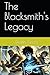 The Blacksmith's Legacy
