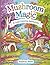 Mushroom Magic: A Cozy Colo...