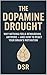 The Dopamine Drought: Why N...