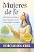 Mujeres de fe by Ediciones Ciel Mujeres de fe by Ediciones Ciel
