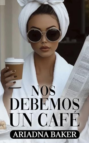 Nos debemos un café (Spanish Edition)