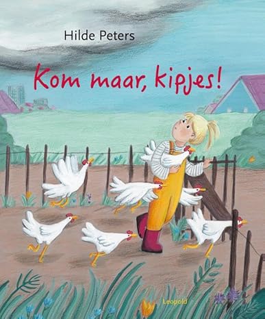 Kom maar, kipjes (Hardcover)