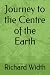 Journey to the Centre of the Earth by Richard Width