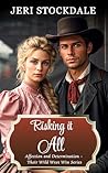 Risking It All by Jeri Stockdale