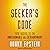The Seeker's Code: Your Acc...