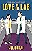 Love in the Lab by Julie Milo