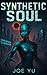 Synthetic Soul