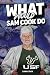 What Would Sam Cook Do