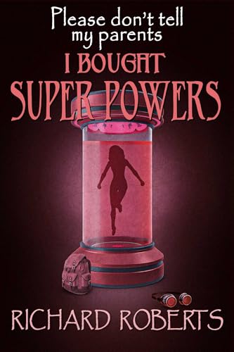 Please Don't Tell My Parents I Bought Super Powers (Kindle Edition)